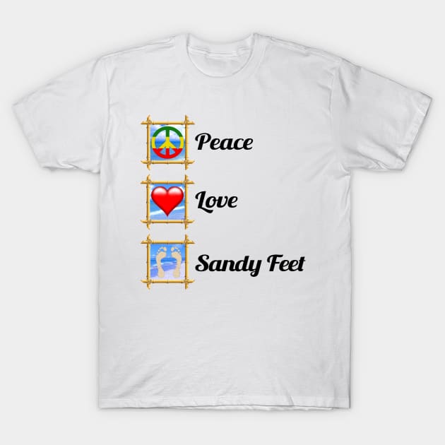 Peace Love Sandy Feet Beach Quote T-Shirt by macdonaldcreativestudios